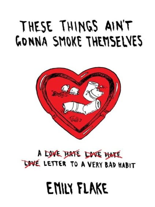 Cover image for These Things Ain't Gonna Smoke Themselves